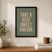 Take A Seat Sweet Cheeks Bathroom Wall Art Sage Green Poster Funny Typography Quirky Restroom Decor - Format: Black Framed Poster