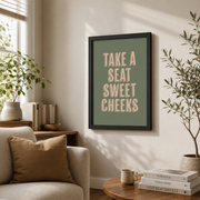 Take A Seat Sweet Cheeks Bathroom Wall Art Sage Green Poster Funny Typography Quirky Restroom Decor - Format: Black Framed Poster