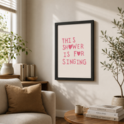 This Shower Is For Singing Wall Art Cute Bathroom Poster Minimalist Heart Girly Funny Decor - Format: Black Framed Poster