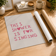 This Shower Is For Singing Wall Art Cute Bathroom Poster Minimalist Heart Girly Funny Decor - Format: Rolled Canvas