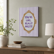 Youre Like Really Pretty Purple Coquette Wall Art Girly Typography Poster Aesthetic Room Decor UNFRAMED - Format: Stretched Canvas